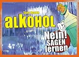 Image of Neinsagen lernen. Alkohol. (Lernmaterialien)
