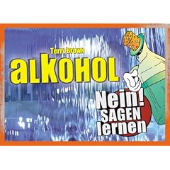 Neinsagen lernen. Alkohol. (Lernmaterialien)