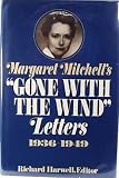 Margaret Mitchells Gone with the Wind Letters 19 36 to 19 49 2nd Edition