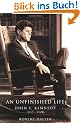 An Unfinished Life: John F. Kennedy, 1917 - 1963