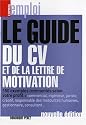 Le guide du CV et de la lettre de la motivation