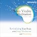 Brain Vitality Meditation Self-Training CD: Revitalizing Your Brain With Deep Meditation and Breathing