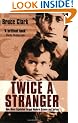 Twice a Stranger: How Mass Expulsion Forged Modern Greece and Turkey