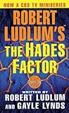 Robert Ludlum's the Hades Factor (Covert-One)