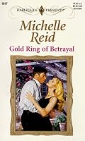 Gold Ring Of Betrayal (Harlequin Presents, No 1917)