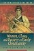 Women, Class, and Society in Early Christianity: Models from Luke-Acts