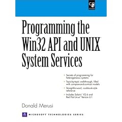 Programming the Win32 API and Unix System Services (Microsoft technologies series)