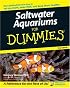 Saltwater Aquariums For Dummies (For Dummies (Lifestyles Paperback))