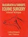McIlwraith and Turner's Equine Surgery: Advanced Techniques