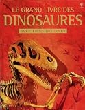 Le grand livre des dinosaures Le grand livre des dinosaures