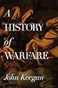 A History of Warfare By John Keegan