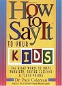 How To Say It To Your Kids