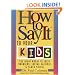 How To Say It To Your Kids