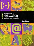 Nuevo Diccionario Escolar Santillana/new Santillana School Dictionary (Spanish Edition)