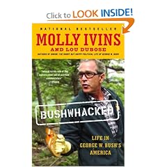 Bushwhacked: Life in George W. Bush's America