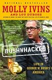cover of Bushwhacked : Life in George W. Bush's America (Vintage)
