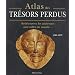 Atlas des tr�sors perdus : Red�couvrez les anciennes merveilles du monde...