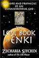 The Lost Book of Enki: Memoirs and Prophecies of an Extraterrestrial god