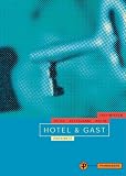 Hotel und Gast - Fachwissen - Hotel Restaurant K�che (Lernmaterialien)