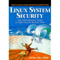 Linux System Security: The Administrator's Guide to Open Source Security Tools