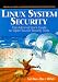 Books : Linux System Security: The Administrators Guide to Open Source Security Tools (Prentice Hall Series in Computer Networking and Distributed)