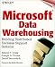 Books : Microsoft(r) Data Warehousing: Building Distributed Decision Support Systems