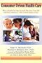 Consumer Driven Health Care