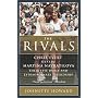 The Rivals: Chris Evert Vs. Martina Navratilova - Their Rivalry, Their Friendship, Their Legacy