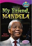 My friend, Mandela : a grandfather's tale