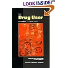 The Drug User: Documents 1840-1960 by  Strausbaugh & Blaise