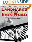 Landmarks on the Iron Road: Two Centuries of North American Railroad Engineering (Railroads Past and Present)