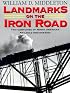 Landmarks on the Iron Road: Two Centuries of North American Railroad Engineering (Railroads Past and Present)