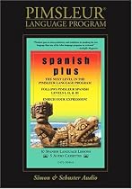 Spanish Plus: Learn to Speak and Understand Latin American Spanish with Pimsleur Language Programs