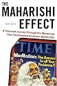 The Maharishi Effect: A Personal Journey Through the Movement That Transformed American Spirituality
