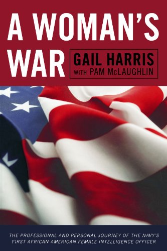 A Woman's War: The Professional and Personal Journey of the Navy's First African American Female Intelligence Officer (Security and Profess