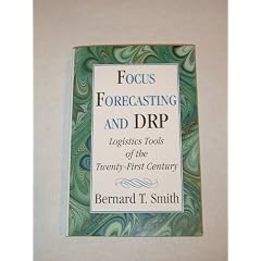Focus Forecasting & Drp: Logistics Tools of the Twenty-First Century.