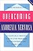 Overcoming Anorexia Nervosa: A Clinically Proven Step-By-Step Program To Recovering On Your Own (Overcoming Series)