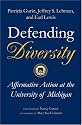 Defending Diversity: Affirmative Action at the University of Michigan