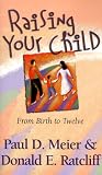 Raising Your Child: From Birth to Twelve