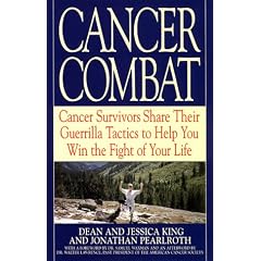 Cancer Combat: Cancer Survivors Share Their Guerrilla Tactics to Help You Win the Fight of Your Life