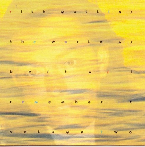 Rich Mullins - The World As Best As I Remember It - Zortam Music