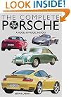 The Complete Porsche: A Model-By-Model History of the German Sports Car