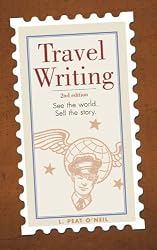 Travel Writing: See the World. Sell the Story.