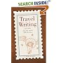 Travel Writing: See the World.  Sell the Story.