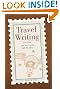 Travel Writing: See the World.  Sell the Story.