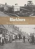 Blackburn: The Story of West Lothian's Cotton and Coal Town