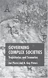 Governing Complex Societies: Trajectories And Scenarios