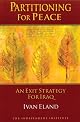 Partitioning for peace : an exit strategy for Iraq