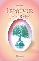 Le pouvoir de cr&eacute;er
