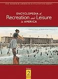 Encyclopedia of Recreation & Leisure in America Edition 1. (Scribner American Civilization)